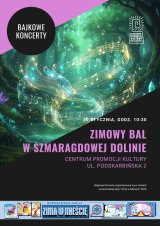Koncert dla dzieci „Zimowy bal w Szmaragdowej Dolinie” w ramach Zimy w mieście