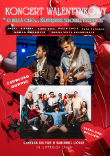 Koncert walentynkowy - "O Bella Ciao... największe włoskie przeboje"