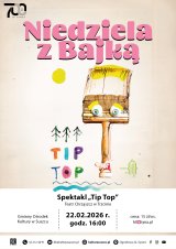 Niedziela z Bajką. Spektakl pt.: "Tip-Top" - Teatr Chrząszcz