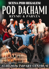 PREMIERA: "Pod Dachami Rzymu i Paryża... Największe Światowe Przeboje" SCENA POD REGAŁEM & goście specjalni