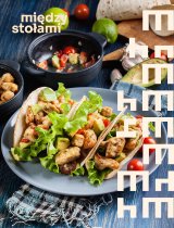 Ferie w Między Stołami – Warsztaty dla dzieci – Tacos chicken z Meksyku