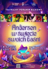 Teatralny Poranek Bajkowy “Andersen w świecie swoich baśni”