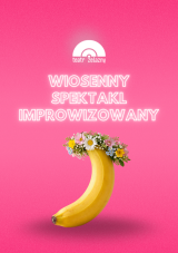 Wiosenny spektakl improwizowany