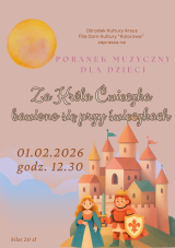 Za Króla Ćwieczka bawiono się przy świeczkach - Poranek Muzyczny dla dzieci