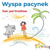 Przedstawienie dla dzieci „Wyspa Pacynek”