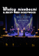 Koncert przy świecach - Wielcy nieobecni & Złoty Wiek Hollywood