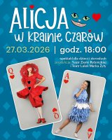 Alicja w Krainie Czarów - spektakl dla dzieci w wykonaniu Teatru Lalek Marka Żyły w produkcji Teatru Ziemi Rybnickiej