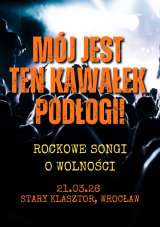 Mój jest ten kawałek podłogi! - Rockowe songi o wolności