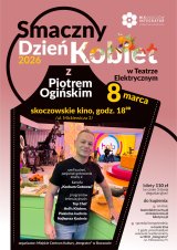 Smaczny Dzień Kobiet z Piotrem Ogińskim  w Teatrze Elektrycznym w Skoczowie
