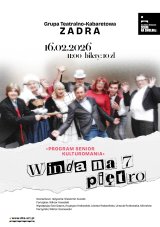 Grupa Teatralno Kabaretowa ZADRA „Winda na 7 piętro” , spektakl KULTUROMANIA