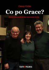 Co po Grace? Teatr Polonia