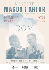 Koncert „Premiera płyty DOM” Magdy i Artura