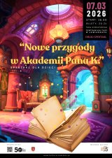 Nowe przygody w Akademii Pana K. -  DRUGI SPEKTAKL