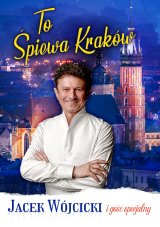Jacek Wójcicki - To śpiewa Kraków