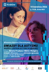 Gwiazdy dla Autyzmu – Orkiestra Wieniawa, Natalia Przybysz i Wiktor Waligóra wiosenny koncert charytatywny na rzecz Centrum Autyzmu w Krakowie