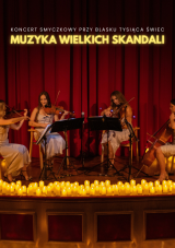 Koncert przy świecach: Muzyka Wielkich Skandali