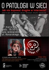 O Patologii w Sieci: "Jak nie kupować dragów w internecie" - prelekcja z twórcami internetowymi Damą Kier i Tytanowy Cast