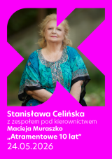 STANISŁAWA CELIŃSKA: „Atramentowe 10 lat”