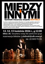 Między innymi - spektakl zespołu wokalnego DECYBELE