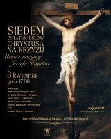 Koncert pasyjny "Siedem Ostatnich Słów Chrystusa Na Krzyżu"