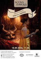 Festiwal Scena Dawna 2026: Fontana dei Pazzi, Piękna i bestia