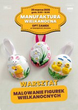 Malowanie figurek wielkanocnych; Manufaktura Wielkanocna 2026