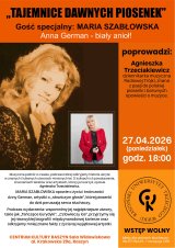 Wykład RUTW: „TAJEMNICE DAWNYCH PIOSENEK” ANNA GERMAN- BIAŁY ANIOŁ