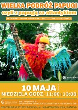 Teatr Mozaika "Wielka podróż Papugi - czyli z Papugą za Atlantykiem"