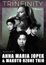 Anna Maria Jopek & Makoto Ozone Trio - „TRiNFiNiTY”