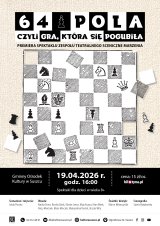 Premiera spektaklu "64 pola, czyli gra, która się pogubiła" - Zespół Teatralny Sceniczne Marzenia. Niedziela z Bajką.