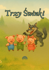 "Trzy Świnki" Teatr Żelazny