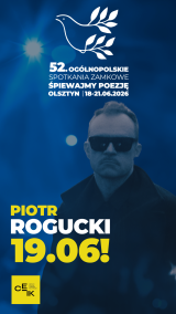 52. Ogólnopolskie Spotkania Zamkowe „Śpiewajmy Poezję” - Koncert konkursowy i Koncert: Rogucki & Normalni Ludzie