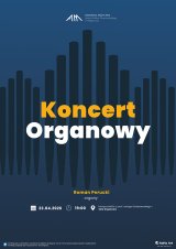 Koncert Organowy: Roman Perucki
