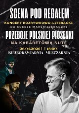 Przeboje Polskiej Piosenki na kabaretową nutę | Koncert rozrywkowo-literacki na scenie Sieradzki & Scena pod Regałem