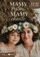 Koncert z okazji Dnia Matki - „MAMY rytm, MAMY chwile”