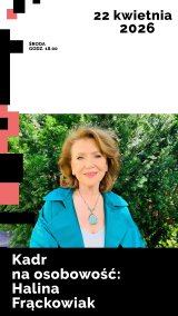 Kadr na osobowość: Halina Frąckowiak - spotkanie