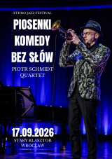 Ethno Jazz Festival - Piosenki Komedy bez słów - Piotr Schmidt Quartet