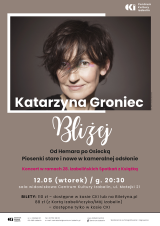 Katarzyna Groniec  „Bliżej”