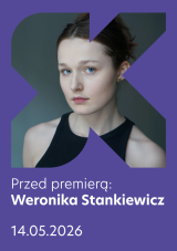 Przed Premierą: Weronika Stankiewicz 