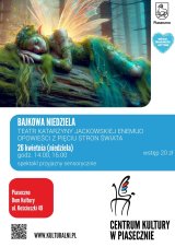 BAJKOWA NIEDZIELA. TEATR KATARZYNY JACKOWSKIEJ ENEMUO. OPOWIEŚCI Z PIĘCIU STRON ŚWIATA