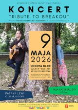 Koncert "Tribute to Breakout" w wykonaniu Kai Kaźmierczyk i Patryka Lewi w WCK Falenica
