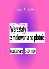 Warsztaty malowania farbami akrylowymi na płótnie // All in UJ x Klub Kazimierz