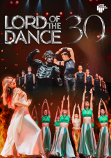 LORD OF THE DANCE - 30th Anniversary Tour