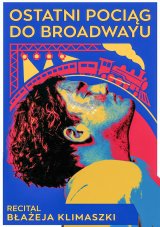 Ostatni pociąg do Broadwayu. Recital Błażeja Klimaszki