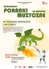 W krainie smoków i rycerzy - Wilanowskie Poranki Muzyczne
