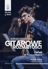 „Gitarowe Rozmaitości” - Koncert Parents Duo (Michał Dziamara/Marta Kostrych).