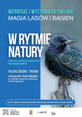 WERNISAŻ I WYSTAWA FOTOKLUBU MAGIA LASÓW I BAGIEN. OPOWIEŚCI O PRZYRODZIE MAZOWIECKIEGO PARKU KRAJOBRAZOWEGO "W RYTMIE NATURY"