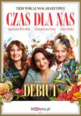 Czas dla nas: Debiut - program muzyczno-kabaretowy