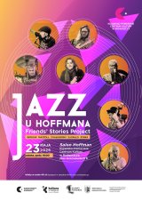Jazz u Hoffmana: Friends’ Stories Project
