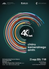 Koncert Jubileuszowy z okazji 40-Lecia Chóru Kameralnego AMFN w Bydgoszczy